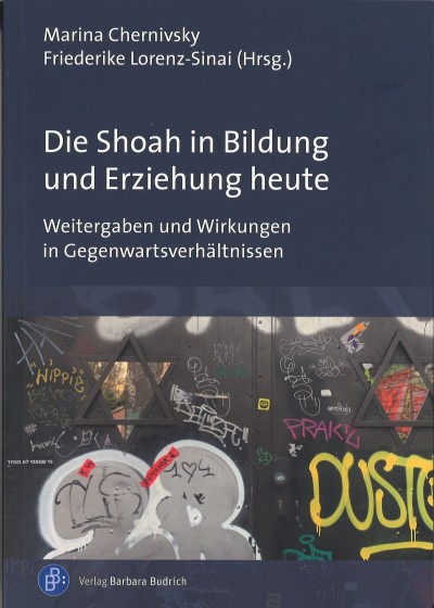 Book cover on the Shoah in education: Book cover titled 'Die Shoah in Bildung und Erziehung heute. Weitergaben und Wirkungen in Gegenwartsverhältnissen' above a photo of a graffiti-covered door with two Stars of David
