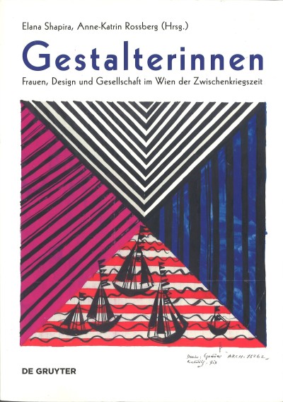 Book cover 'Gestalterinnen' with geometric pattern illustration: Book cover titled 'Gestalterinnen: Women, Design, and Society in Interwar Vienna' by Elana Shapira and Anne-Katrin Rossberg. The illustration features a square divided into four triangles with different patterns and colors, including black and white, pink and black stripes, blue and black stripes, and a red and white striped pattern with black sailboats.